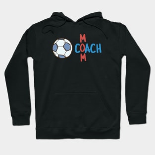 Coach Mom Soccer Hoodie